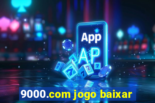 9000.com jogo baixar